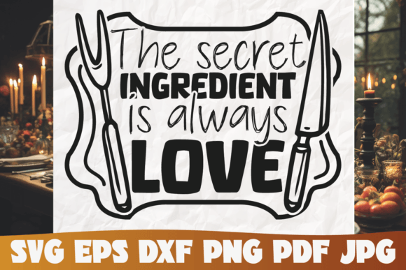 Download The Secret Ingredient is Always Love Svg - Ingredient Collection